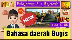 Pembelajaran daring kelas 5 mapel : Bahasa Daerah Bugis Kelas 5 Monumen Ganggawa Youtube