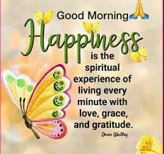 Good Morning Happiness Inspirations Good Morning Quotes Good Morning Quotes For Him Good Morning Motivation