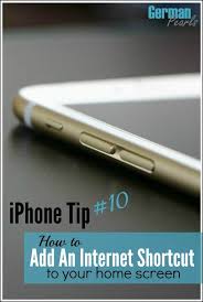 Iphone Tip 10 Add An Internet Shortcut To Your Home Screen German Pearls Iphone Hacks Ipad Hacks Iphone Info