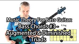 This lesson is the latest in the music theory for bass guitar series. Music Theory For Bass Guitar Bass Chords 3 Augmented Diminished Triads