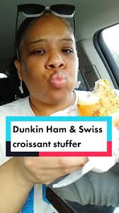 Ham and Swiss Croissant Dunkin or Pretzel Ham