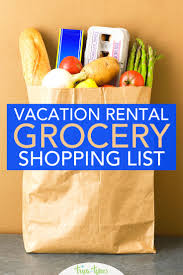 You can expect to find the following items for at least the maximum occupancy: Grocery Shopping List For Vacation Rentals Essential Grocery Travel Tips Trips With Tykes
