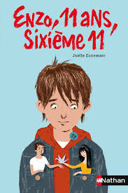 Enzo Entre En Sixieme 11 Pour Lui Qui Fetera Ses 11 Ans Le 11 11 Et Dont Le Prenom Comporte Les Lettres Du Chiffre Onze C Livres De Fiction La Rentree 11 Ans
