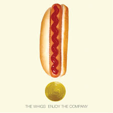 Enjoy the Company  The Whigs