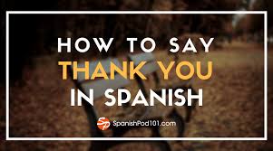 In american english, this sound is a tap. How To Say Thank You In Spanish Spanishpod101