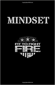 The crews fighting the fire size up the parts of the blaze most likely to spread and try to devise the best strategy for keeping these areas in check. Mindset Fit To Fight Fire Spera John Johnson Tom 9781704074290 Amazon Com Books
