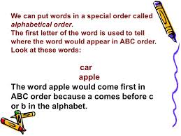 Children learn alphabetical order in this fun educational activity. We Can Put Words In A Special Order Called Alphabetical Order The First Letter Of The Word Is Used To Tell Where The Word Would Appear In Abc Order Ppt Download
