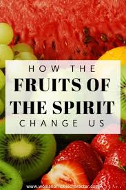 How The Fruit Of The Spirit Changes Us Fruit Of The Spirit Spirit Christian Woman Encouragement