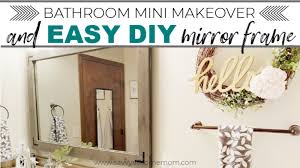Diy mirror frame | quick and easy idea. Bathroom Mini Makeover Easy Diy Mirror Frame Savvy At Home Mom