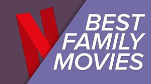 Social distancing has made it a necessary tool in a parent's toolbox. The Top Ten Family Friendly Movies On Netflix Youtube