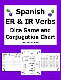 Spanish Er And Ir Verbs Dice Game And Conjugation Chart