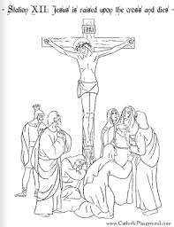 Coloring Page For The Twelfth Station Of The Cross Jesus Is Raised Upon The Cross And Dies Cross Coloring Page Bible Coloring Pages Coloring Pages