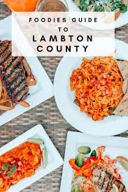 The Foodies Guide To Lambton County Foodie Food Guide Cooking Light Recipes