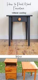 How To Paint Wood Furniture Without Sanding Painting Wood Furniture Wood Furniture Diy Repainting Furniture