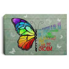 See more ideas about quotes, me quotes, words of wisdom. Be Strong Butterfly Quote Canvas Poster Withstand I Am The Storm Canvas Cubebik