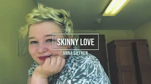Skinny Love