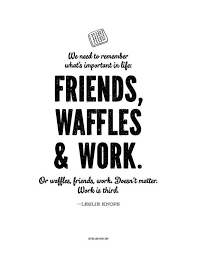Leslie knope how to remove hydroflask waffles leslie stickers design. Leslie Knope Friends Waffles Work Quote Parks And Recreation Printable Art 8 5 X 11 Work Quotes Leslie Knope Quotes Leslie Knope