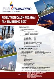 Pt pln (persero) adalah perusahaan yang dimiliki oleh negara atau perusahaan bumn yang mengurusi semua aspek kelistrikan yang ada di indonesia. Lowongan Kerja Rekrutmen Calon Pegawai Pt Pln Enjiniring