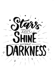 Stars cant shine without darkness, if everyone was as fast as usain bolt would he be famous? Hand Lettering Quote Stars Can T Shine Without Darkness Skillshare Projects