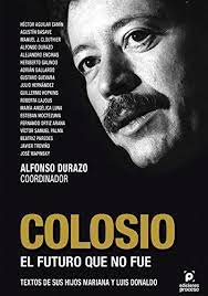 In breve tempo, colosio si è imposta nel mondo della pressofusione ed è diventata uno dei leader del settore, concentrando l'attenzione sulla produzione di macchine tecnologicamente all'avanguardia. Colosio El Futuro Que No Fue Spanish Edition Kindle Edition By Alfonso Durazo Politics Social Sciences Kindle Ebooks Amazon Com