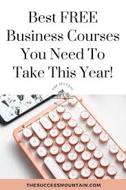 Best Free Courses For Entrepreneurs You Need To Take This Year The Success Mountain Free Courses Business Courses Online Education
