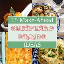 These easy and delicious christmas dinner ideas will help you serve up the most festive christmas dinner menu that all of your guests will remember. Make Ahead Christmas Dinner Ideas I D Rather Be A Chef