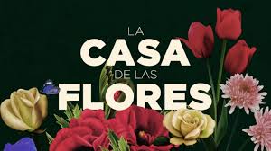 Pin En La Casa De Las Flores Netflix