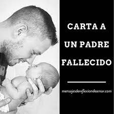 Carta A Un Padre Fallecido Dedicatoria Para Recordarlo En Su Aniversario