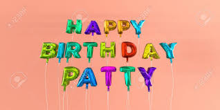 === credits of the work ===. Happy Birthday Patty Card With Balloon Text 3d Rendered Stock Image This Image Can Be Used For A Ecard Or A Print Postcard Stock Photo Picture And Royalty Free Image Image 66512946
