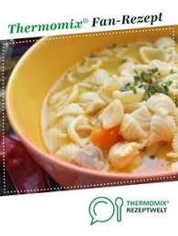 Hausgemachte Huhnersuppe Mit Nudeln Rezept Hausgemachte Huhnersuppe Rezepte Thermomix Rezepte