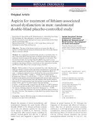 Join our channel by subscribing here. Pdf Aspirin For Treatment Of Lithium Associated Sexual Dysfunction In Men Randomized Double Blind Placebo Controlled Study Mandana Ashrafi And Mehdi Farokhnia Academia Edu