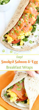 Allrecipes has more than 100 trusted smoked salmon recipes complete with ratings, reviews and cooking these french baked eggs with smoked salmon are to die for and a true gourmet breakfast. Easy Smoked Salmon Breakfast Wrap Two Healthy Kitchens