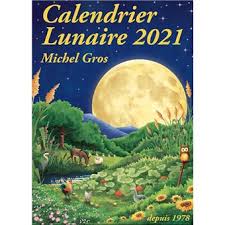 Jardiner avec la lune n'aura plus aucun secret pour vous ! Calendrier Lunaire 2021 Broche Michel Gros Achat Livre Fnac