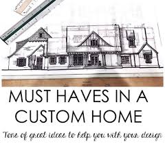 Must Haves In A Custom Home House Of Hargrove In 2020 Home Building Tips Building A New Home Custom Homes