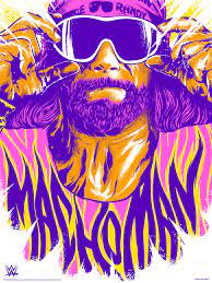 Anthony Petrie Ultimate Maniac Macho Man Print Macho Man Macho Man Randy Savage Macho