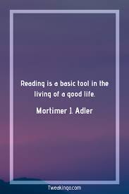 Quotes And Short Biography Of Mortimer J Adler In 2020 Quotes Meaningful Quotes Words