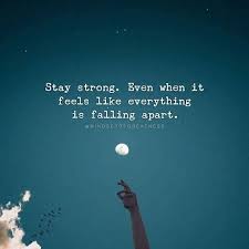 Stay Strong Stay Strong Quotes Positive Quotes Strong Quotes