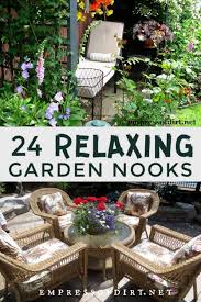 24 Relaxing Garden Nooks Seating Ideas Empress Of Dirt Garden Nook Backyard Garden Diy Gardening For Kids