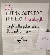 It S Think Outside The Box Thursday Complete The Picture One Thing Is For Sure It S Not A Star Thinking Outside The Box Teaching Whiteboard Messages