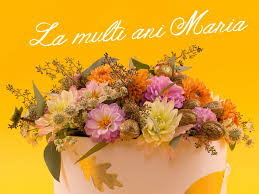 Check spelling or type a new query. FelicitÄƒri Sf Maria Cele Mai Frumoase Imagini Cu La MulÅ£i Ani Maria Mesaje UrÄƒri Si FelicitÄƒri