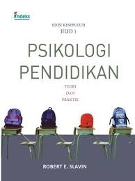 Psikologi pendidikan no isbn : Psikologi Pendidikan Teori Dan Praktik Jilid 1 Edisi 10 Robert E Slavin Belbuk Com