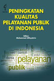 Salah satu intisari dari prinsip nps adalah bagaimana administrator publik mengartikulasikan dan membagi kepentingan (shared interests) warga negara melalui pelayanan publik. Jual Buku Peningkatan Kualitas Pelayanan Publik Di Indonesia Oleh Muhammad Alfisyahrin Gramedia Digital Indonesia