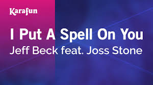 I Put A Spell On You Jeff Beck Feat Joss Stone Karaoke Version Karafun Youtube