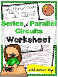 Series And Parallel Circuits Worksheet For Middle And High School Students By The Series And Parallel Circuits Electricity Lessons High School Science Teacher