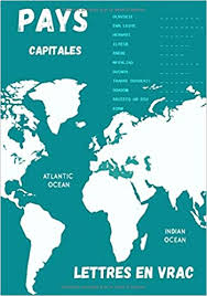 Devenez le pro de la géographie. Pays Capitales Lettres En Vrac Jeux De Mots Mots Melanges Pays Du Monde Et Leur Capitale Apprendre En S Amusant Adultes Et Enfants 10 Et Plus Geographie French
