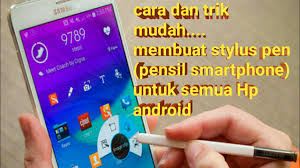 Cara Dan Trik Membuat Pen Smartphone Stylus Pen Untuk Semua Android Youtube