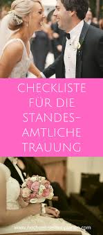Checkliste Fur Die Standesamtliche Trauung Allgemeine Informationen Standesamtliche Trauung Standesamtliche Hochzeit Hochzeit