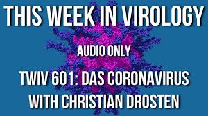 Identification of a novel coronavirus in patients with severe acute respiratory syndrome. Twiv 601 Das Coronavirus With Christian Drosten Youtube