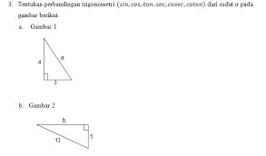 36 39 a b c b a. Tentukan Perbandingan Trigonometri Sin Cos Tan Sec Cosec Cotan Dari Sudut A Pada Gambar Berikut Brainly Co Id