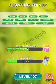 Maybe you would like to learn more about one of these? Word Crush Level 106 Floating Things Answers Qunb